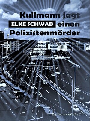 cover image of Kullmann jagt einen Polizistenmörder